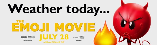 When it's too hot, this Emoji Movie billboard runs.