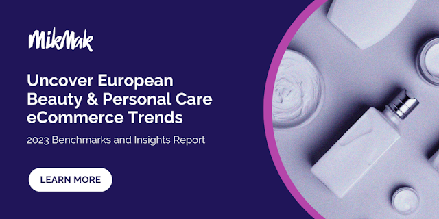 MikMak's 2023 Europe Beauty & Personal Care Benchmarks report
