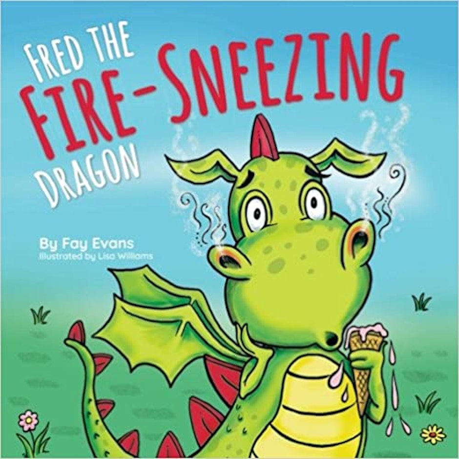 Fay Evans Fred The Fire-Sneezing Dragon