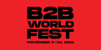 Reserve your place at B2B World Fest 2021 today