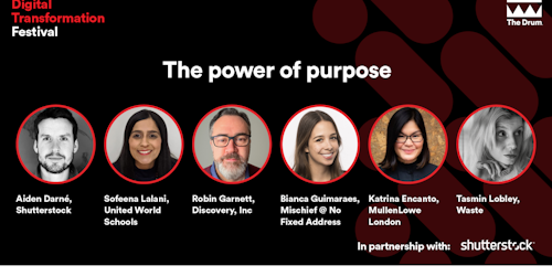 'The power of purpose' panel discussion is available on demand via The Drum's Digital Transformation Festival website