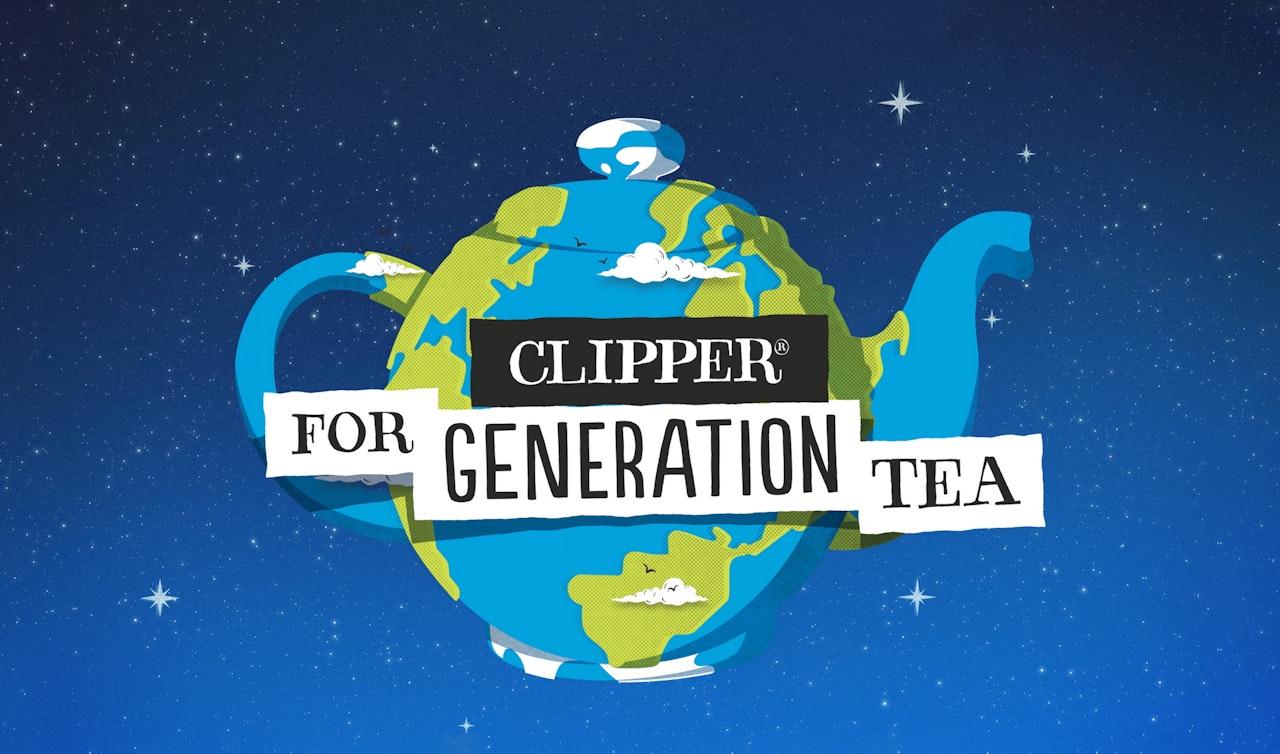 New Clipper campaign celebrates 'Generation Tea', for people who love tea  and care about the planet