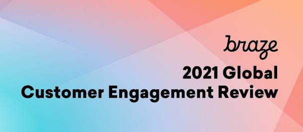 braze customer engagement review 2021 text