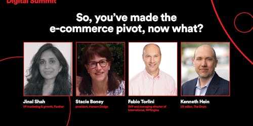 View ‘So, you’ve made the e-commerce pivot, now what?' fireside chat on demand View ‘So, you’ve made the e-commerce pivot, now what?' fireside chat on demand