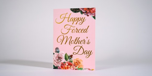 GDS&M's 'Forced Mother's Day' campaign
