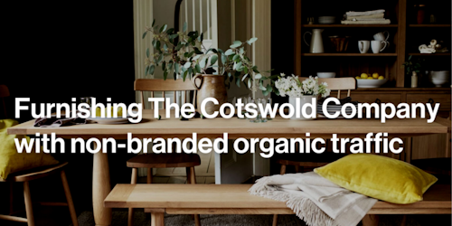 title card that says "furnishing the cotsworld company with non-branded organic traffic"