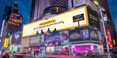 bumble billboard that says "turn my world upside down (in a good way)"