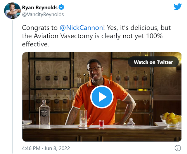 ryan reynolds tweets: "Congrats to  @NickCannon ! Yes, it’s delicious, but the Aviation Vasectomy is clearly not yet 100% effective."