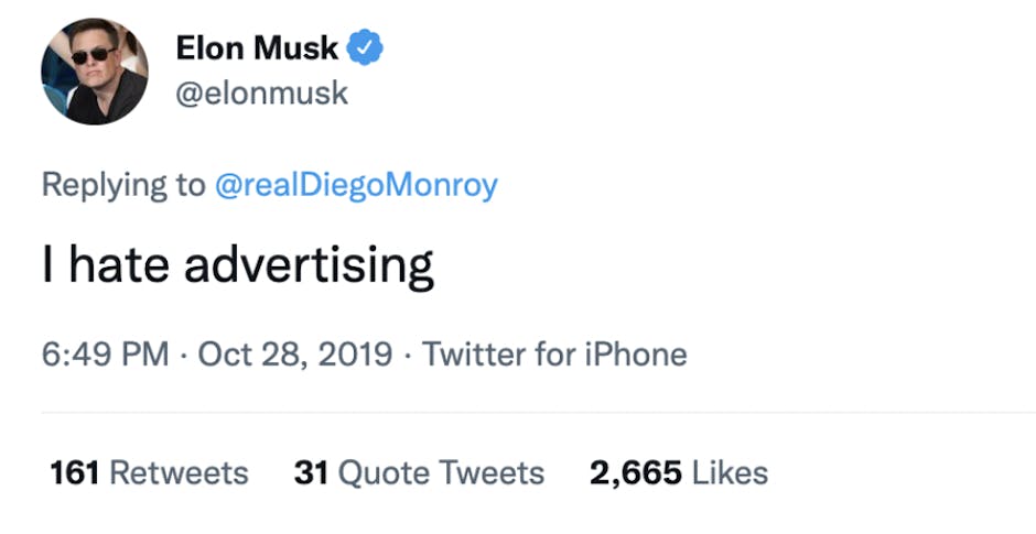 Tweet from Elon Musk about how he hates advertising Tweet from Elon Musk about how he hates advertising
