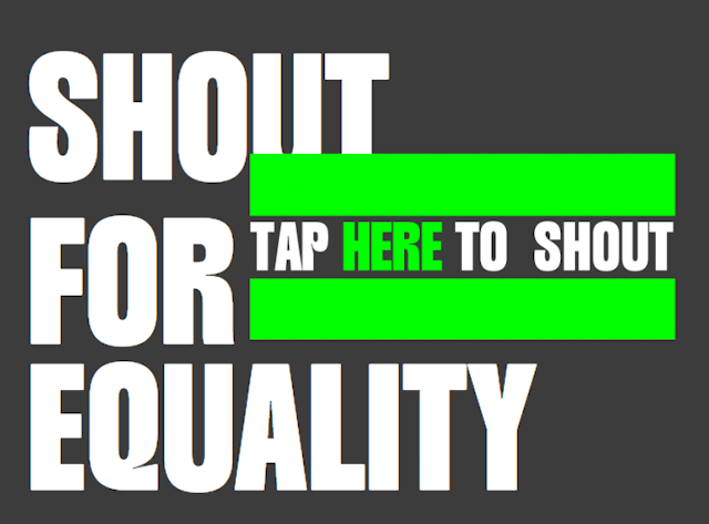 shout for equality campaign