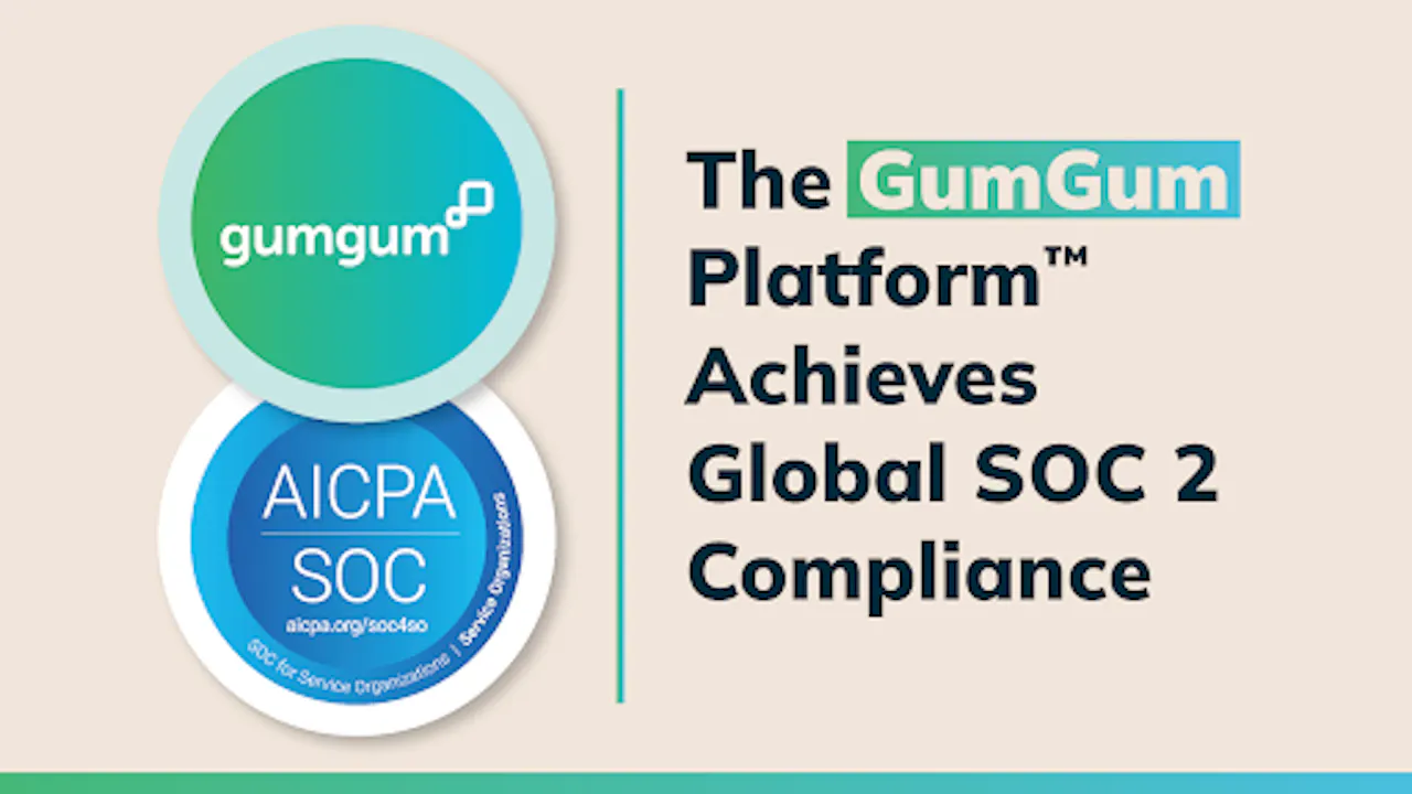 The GumGum Platform Achieves Global SOC 2 Compliance, Setting Standards for Data Security