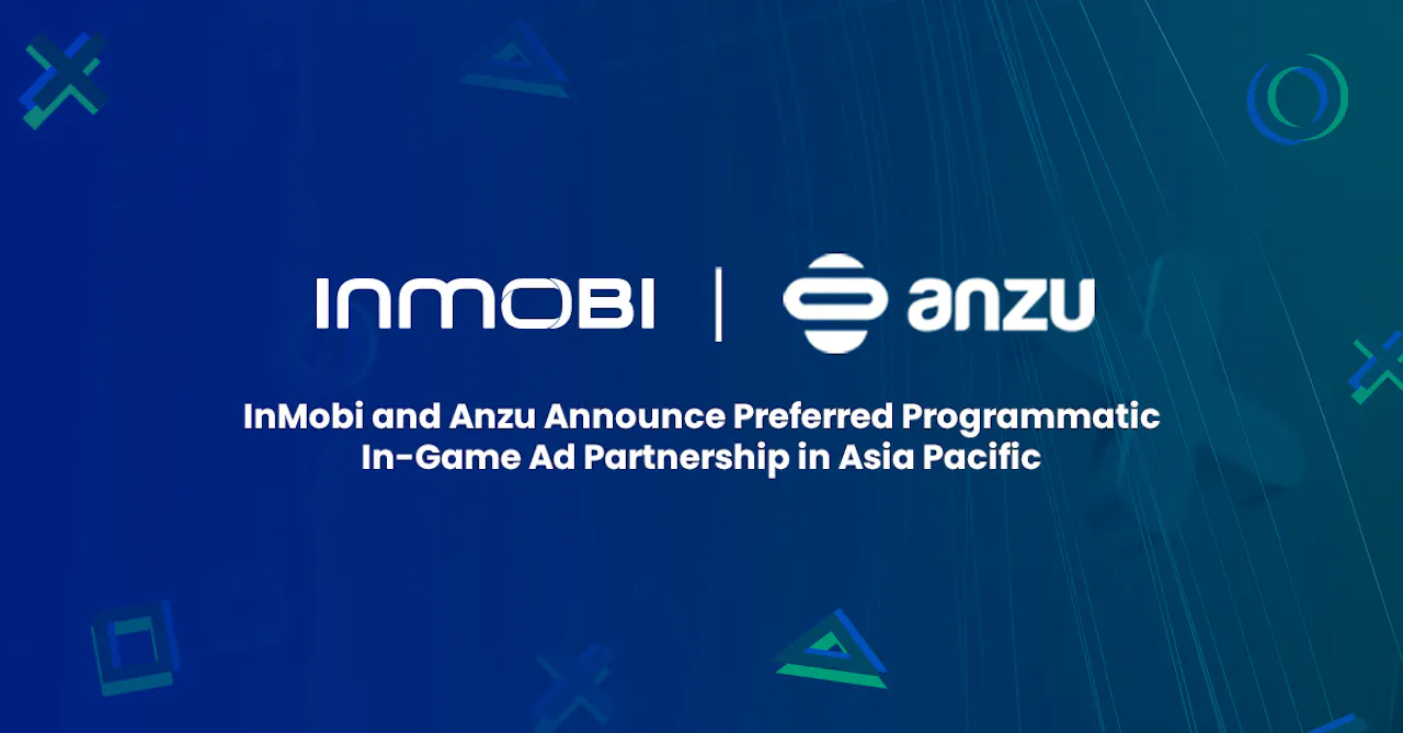 InMobi and Anzu Announce Preferred Programmatic In-Game Ad Partnership for Asia-Pacific Region